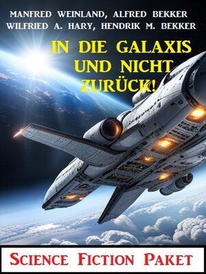 cover image of In die Galaxis und nicht zurück! Science Fiction Paket
